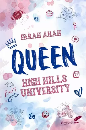 Farah Anah - High Hills University, Tome 2 : Queen